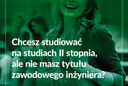 Grafika przestawia uśmiechniętą dziewczynę na zielonym tle. Na zdjęciu widnieje tekst: "Chcesz studiować na studiach II stopnia, ale nie masz tytułu zawodowego inżyniera?" oraz logo Centrum Kształcenia Ustawicznego oraz Uniwersytetu Przyrodniczego w Poznaniu.