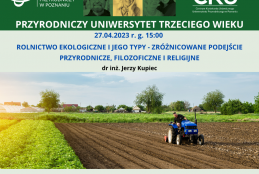 Plakat zapraszający na wykład pt. "Rolnictwo ekologiczne i jego typy  - zróżnicowane podejście przyrodnicze, filozoficzne i religijne" przedstawia rolnika na ciągniku rolniczym (traktorze) podczas prac polowych.